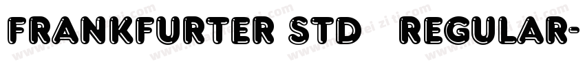 FRANKFURTER STD   REGULAR字体转换